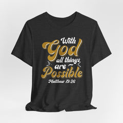 With God All Things Are Possible | Bible Verse T-Shirt