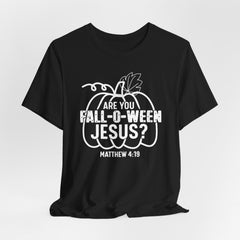 Fall-O-Ween Jesus? (Matthew 4:19) | Faith & Humor Tee
