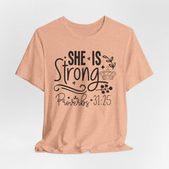 She Is Strong | Women of Faith Bible Verse T-shirt