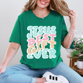 Jesus Best Gift Ever | Joyful Faith Tee