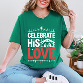 Celebrate His Love | Nativity Christmas Tee