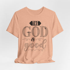 God Is Good | Faith & Lifestyle T-shirt