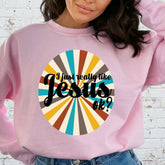 I Just Really Like Jesus | Retro Faith Statement Sweatshirt