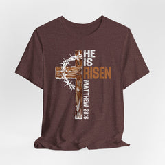 He Is Risen | Bible Verse Christian T-Shirt