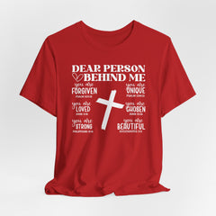 Dear Person Behind Me | Encouraging Bible Verse T-shirt