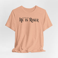 He Is Risen | Bible Verse Tee
