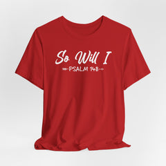 So Will I (Psalm 148) | Worship & Praise T-shirt