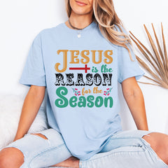Jesus Is The Reason For The Season Christmas T-Shirt | Faith Holiday Tee
