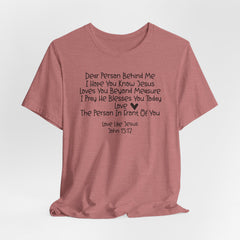 Dear Person Behind Me | Love Like Jesus T-shirt