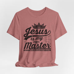 Jesus Is My Master | Identity in Christ T-Shirt