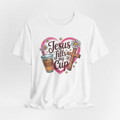 Jesus Fills My Cup | Women of Faith T-Shirt