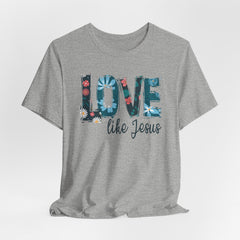 Love Like Jesus Tee | Women of Faith T-shirt