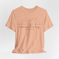 Faith Can Move Mountains | Strength & Courage T-Shirt