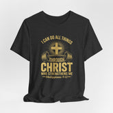 I Can Do All Things Through Christ | Bible Verse Christian T-Shirt