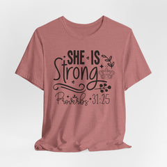 She Is Strong | Women of Faith Bible Verse T-shirt