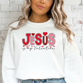 Jesus Is My Valentine | Faith-Filled Love Sweatshirt