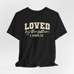 Loved by the Father Tee | Identity in Christ T-shirt
