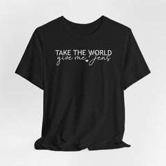 Take the World, Give Me Jesus | Identity in Christ Tee