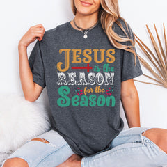 Jesus Is The Reason For The Season Christmas T-Shirt | Faith Holiday Tee