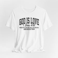 God Is Love Tee | Bible Verse T-shirt