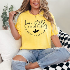 Be Still And Know | Scripture Verse Tee