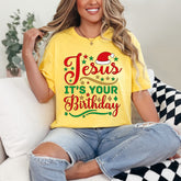 Jesus It's Your Birthday | Christian Christmas Tee
