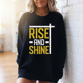 Rise and Shine | Faith & Inspiration Sweatshirt