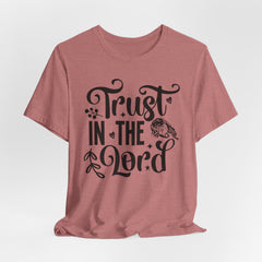 Trust in the Lord | Prayer & Trust T-shirt