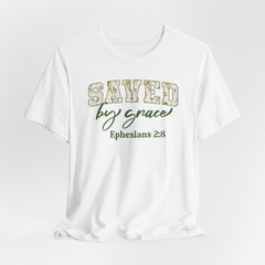 Saved by Grace Ephesians 2:8 Tee | Salvation & Grace T-shirt