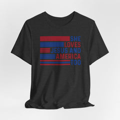 She Loves Jesus and America Too | Women of Faith Tee