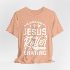This Girl Runs on Jesus and Roller Skating | Christian T-Shirt