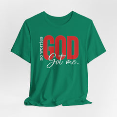 No Worries God Got Me | Prayer & Trust Tee
