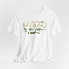 Loved by the Father Tee | Identity in Christ T-shirt