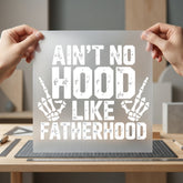 Ain Hood Like Fatherhood Dad Funny Ready to Press DTF Transfer for Dtf
