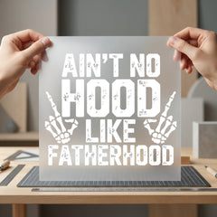 Ain Hood Like Fatherhood Dad Funny Ready to Press DTF Transfer for Dtf