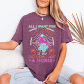 All I Want for Christmas Is You (Just Kidding I Want a Horse) | Funny Christmas Horse Tee - Luckets.com