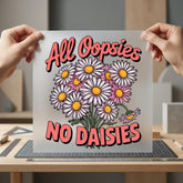 All Oopsies Daisies Retro Retro Ready to Press DTF Transfer for Dtf