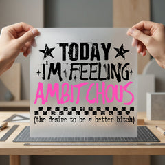 Ambitchous Bold Statement Diy Funny Ready to Press DTF Transfer for Dtf