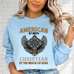 American By Birth Christian By Grace | Patriotic Faith Sweatshirt - Luckets.com