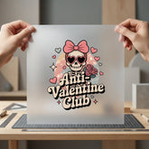 Anti Valentine Club Skeleton Valentine Funny Ready to Press DTF Transfer for Dtf
