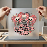 Anti Valentine Club Skeletons Valentine Funny Ready to Press DTF Transfer for Dtf