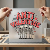 Anti Valentine Skeleton Trio Valentine Funny Ready to Press DTF Transfer for Dtf