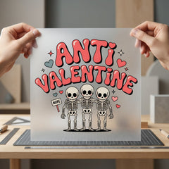 Anti Valentine Skeleton Trio Valentine Funny Ready to Press DTF Transfer for Dtf