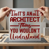 Architect Thing Funny Diy Funny Sarcastic Ready to Press DTF Transfer for Dtf