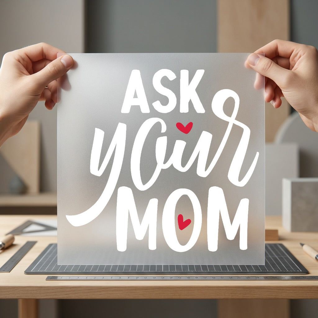 Ask Mom Humorous Diy Mom Funny Ready to Press DTF Transfer for Dtf