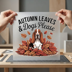 Autumn Leaves Dogs Please Fall Autumn Ready to Press DTF Transfer for Dtf