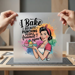 Bake Because Retro Baker Mom Funny Ready to Press DTF Transfer for Dtf