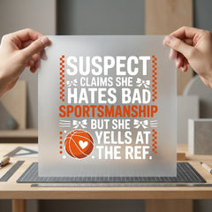 Basketball Sportsmanship Quote Funny Mom Funny Ready to Press DTF Transfer for Dtf