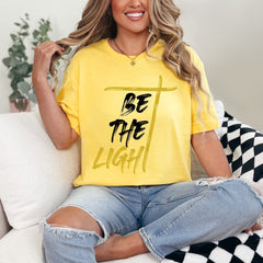 Be The Light | Bold Faith Statement Tee - Luckets.com