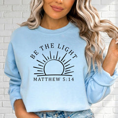 Be The Light Matthew 5:14 | Modern Scripture Sweatshirt - Luckets.com